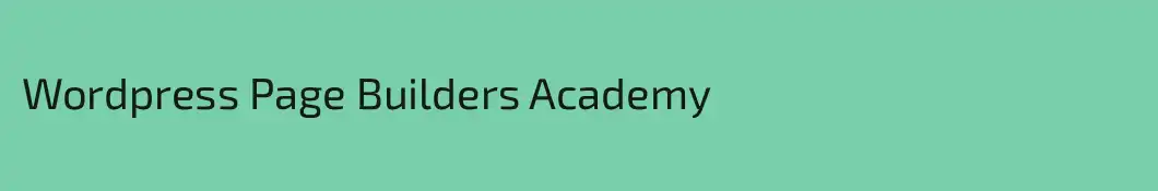 Wordpress Page Builders Academy
